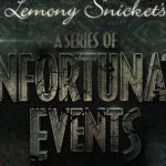 Lemony Snicket’s A Series of Unfortunate Events:Το πρώτο επίσημο trailer της σειράς  (video)