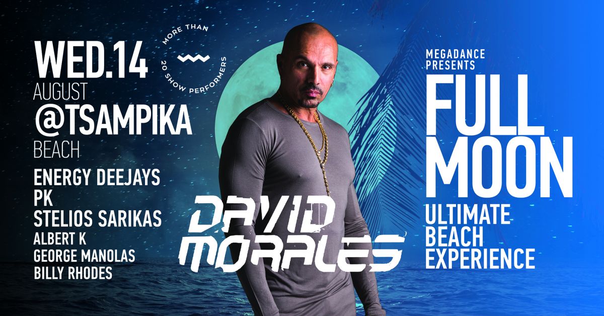 Ρόδος: Το απόλυτο καλοκαιρινό πάρτι με τον David Morales στην παραλία της Τσαμπίκας
