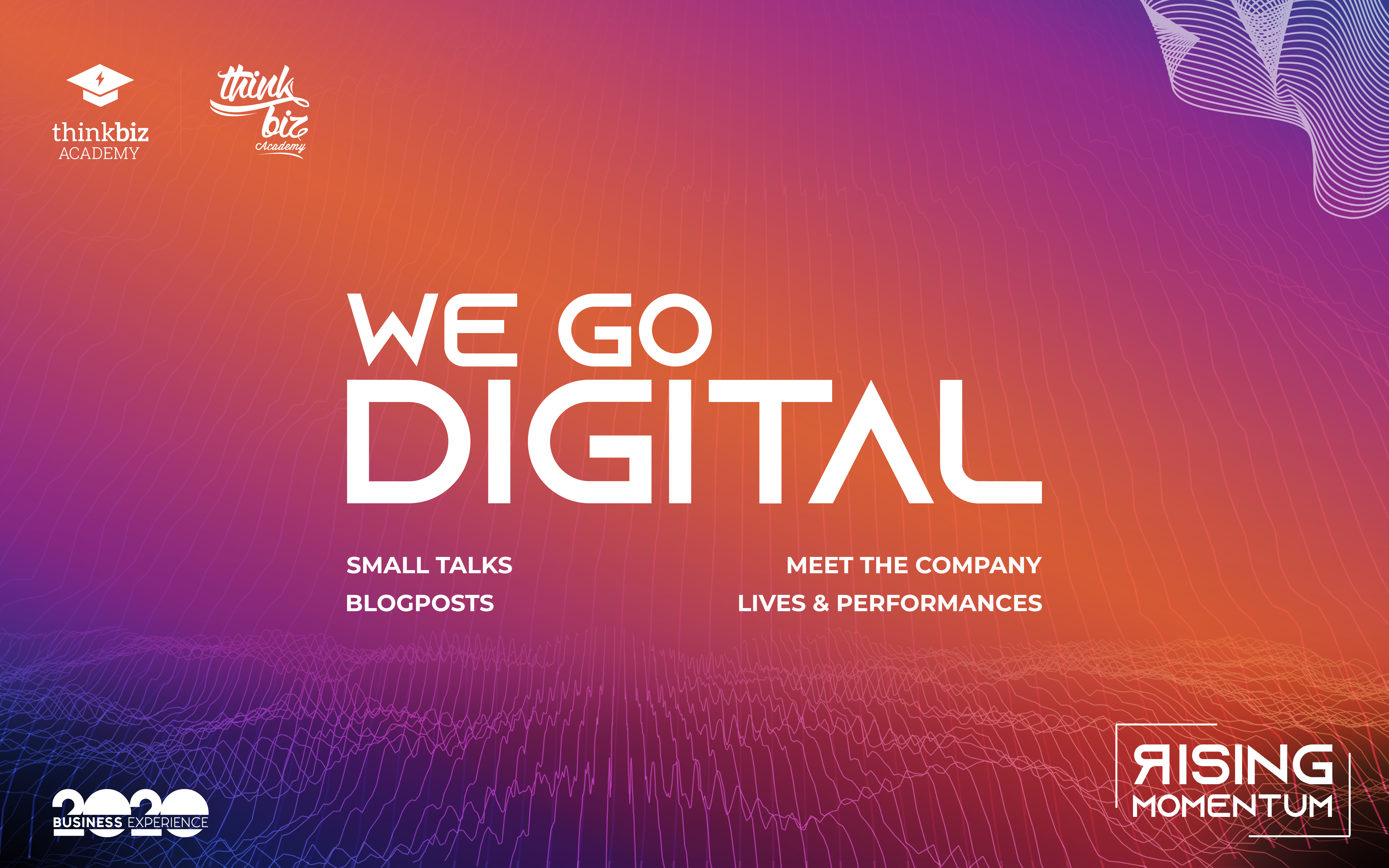 We go Digital. ThinkBiz Academy 2020: Covid-19 edition