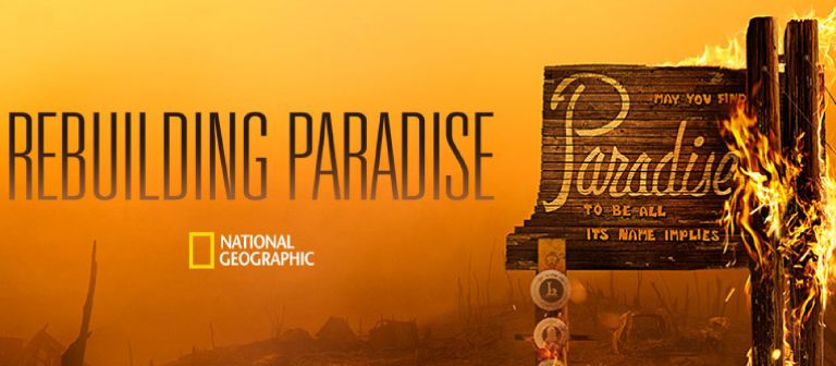 National Geographic: «Rebuilding Paradise» Από Τον Βραβευμένο Με Oscar(R) Σκηνοθέτη Ron Howard