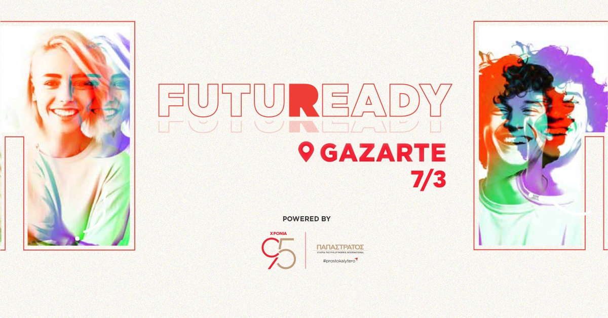 FutuReady 2026:Η Παπαστράτος ενδυναμώνει τη Γενιά Ζ για το μέλλον της εργασίας στην εποχή Τεχνητής Νοημοσύνης