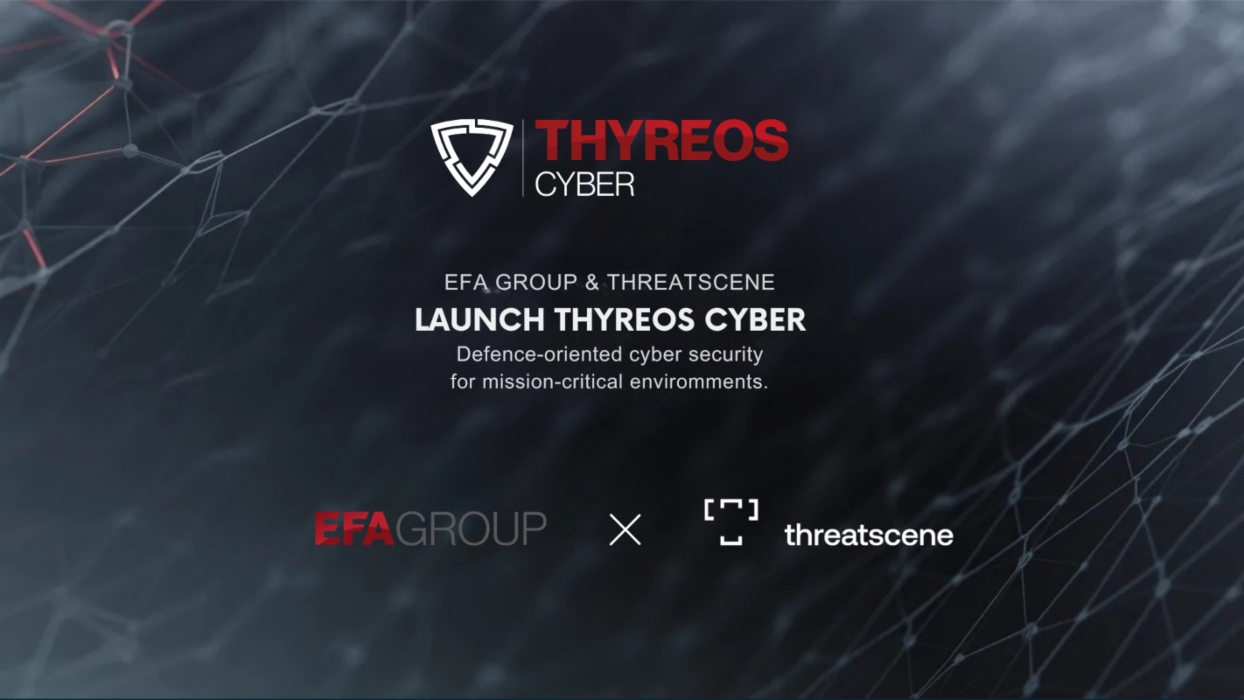 Η ThreatScene και το EFA GROUP ιδρύουν τη THYREOS CYBER  Στρατηγική επένδυση στην αμυντική κυβερνοασφάλεια